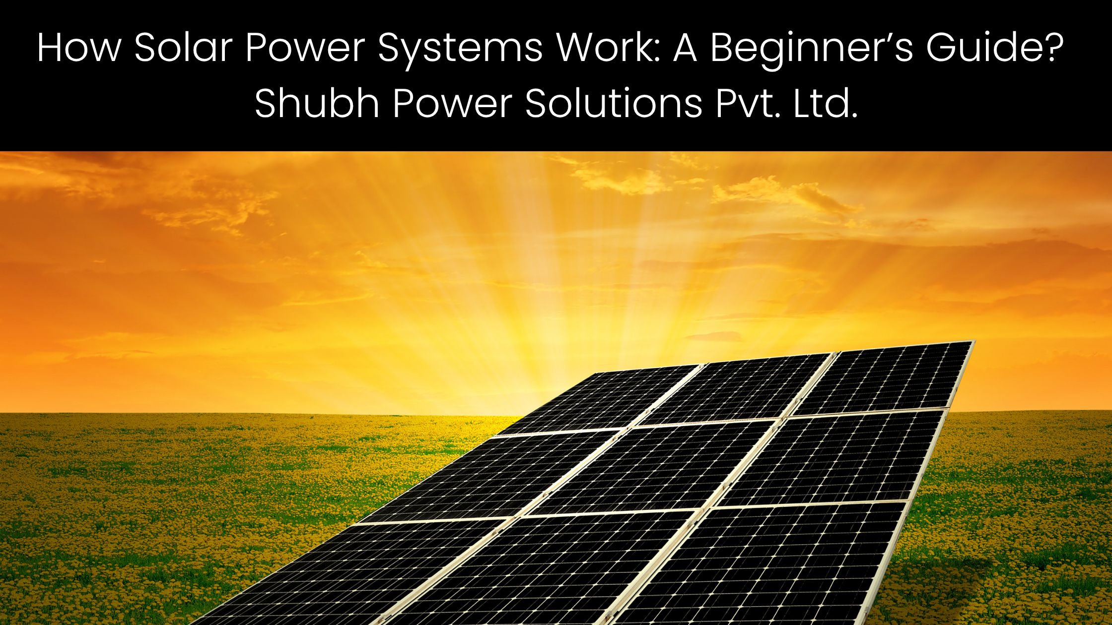 All you need to know about solar energy.